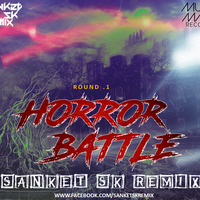Horror Battle (Sanket SK Edit)Remix by Sanket SK Remix