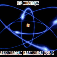 DJ Oblongui Ressonancia Harmonica 2 by Guilherme Oblongui