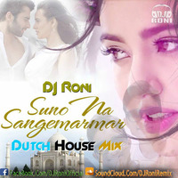 Suno Na Sangemarmar (Dutch House Mix) [DJ Roni] by DJ Roni Kolkata