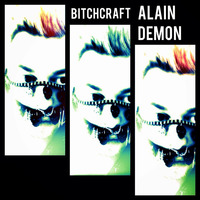 BITCHCRAFT  (Album) by Alain Demon