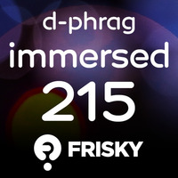 d-phrag - Immersed 215 (July 2016) by d-phrag