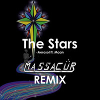The Stars (Massacur Remix) - Aerosol feat. Maan [FREE DOWNLOAD] by Massacur
