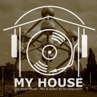 My House Radio Show 2016-03-26 by DJ Chiavistelli