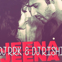 Jeena Jeena (Bouncy Mix By Dj Rishi &amp; Dj RRK) by Rishi D. DjRishi
