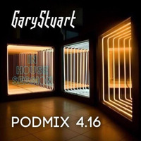 GaryStuart - In House Session - PodMix 4.16 by GaryStuart