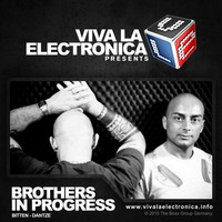 Viva la Electronica pres Brothers In Progress (Danze) by Bob Morane