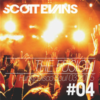 The Fusion Funky Disco Soul #4 by Scott Evans
