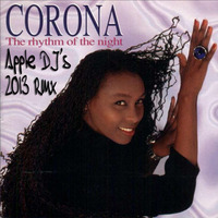 Corona - The Rhythm Of The Night 2013 (Apple Djs Remix) by Apple DJ's