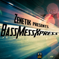 BassMessExpress by Zenetik