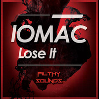 Lose It - Full Length by Iomac