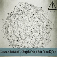 Lewandowski - Euphoria for YooDj's by YooDj's