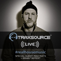 Traxsource LIVE! #47 w/ Mad Mats + Brian Tappert by Traxsource LIVE!