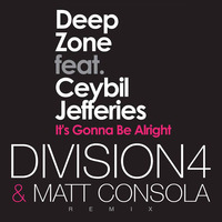 Deep Zone ft Ceybil Jefferies - It's Gonna Be Alright (Help Is On the Way) (Division 4 &amp; Matt Consola Radio Edit) by Matt Consola