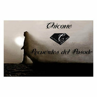 Chicano - Recuerdo del Pasado by Chicano