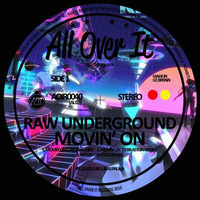 Raw Underground - Movin' On EP remixes from Sebb Aston and ozzi OUT 29/08/2015 by Raw Underground