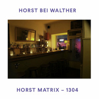 1304-MIX-04 – Walther Bar – Horst bei Walther by Horst Matrix