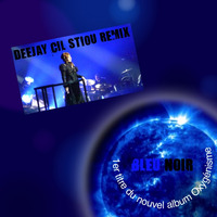 Bleu Noir (DCS's ça vaut la peine club remix) by Deejay Cil Stiou