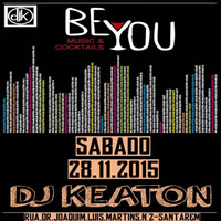 Dj Keaton Live @ Be You Music &amp; Cocktails 28-11-2015 by Deejay Keaton