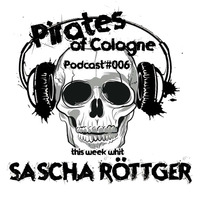 Pirates of Cologne #006 GastPirat Sascha Röttger by Pirates of Cologne