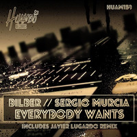 Bilber & Sergio Murcia - Everybody Wants (Original Mix) (Javier Lugardo Remix) by Bilber