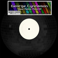 GEORGE CYNNAMON - SWEET MELLOW MUSIC**OUT NOW** by George Cynnamon
