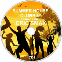 SummerHouseClubbin' Terrace Mix by Eric Smax