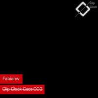 ClipClockCast 003 By Fabianw [www.clip-clock.com] by Clip Clock Edition