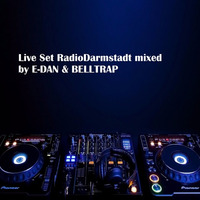 Live Set RadioDarmstadt mixed by E-DAN &amp; BELLTRAP by E-DAN
