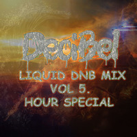 DeciBel - Liquid DnB Mix Vol.5 by DeciBel (AUS)