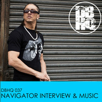 DBHQ 037 Navigator Interview &amp; Music by JJ Swif