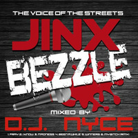 JINX BEZZLE - THE VOICE OF THE STREETS by DaRealDjNyce