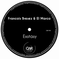 Francois Bresez & El Marco - Exstasy (Original Mix) | Out now @ Beatport by Francois Bresez & El Marco