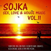 SOJKA - SEX, LOVE & HOUSE MUSIC - VOL.11 by SOJKA