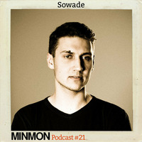 MINMON Podcast #21 by Sowade by MinMon Kollektiv