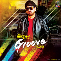 GROOVE VOL 6 DJ SUKHI DUBAI