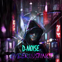 Cyber Instinct by D-Noise