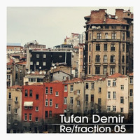 Tufan Demir - Re/fraction 05 by Tufan Demir