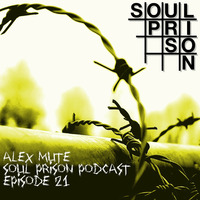 Soul Prison Podcast #21 - Alex Mute by Soul Prison