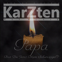 KarZten - Papa bist du jetzt mein Schutzengel (prod by Righteus) by KarZten