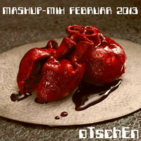 oTschEn - MASH-UP-MIX-FEBRUAR (2013) by oTschEn