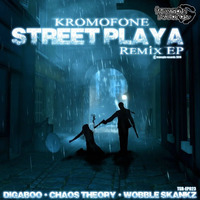 Kromofone - Street Playa (Chaos - Theory Remix) by Chaos Theory