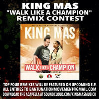 King MAS - Walk Like A Champion (Acapella)88BPM by King MAS