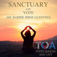 Sanctuary with Yote 040: Barrie Birse Guestmix by Yote