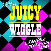Redfoo - Juicy Wiggle (Leandro Deckmann Remix) by DECKMANN