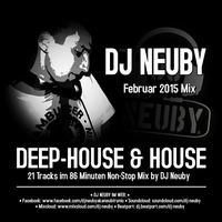 DJ Neuby - Deep-House &amp; House Mix -- Februar 2015 by DJ Neuby