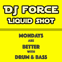 DJ Force - Liquid shot by DJ Force
