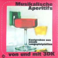 THE3DK - Musikalische Aperitifs - Kostproben aus neuen Langspielplatten - Mix 1999 by THE3DK