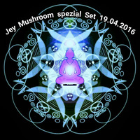 Jey Mushroom spezial thank you Mix 19.04.2016 by Dj John Goetz