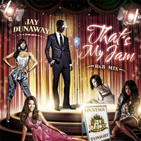 That's My Jam 2013 by DJ Jay Dunaway