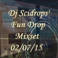 Dj Scidrops' Fun Drop Mix 020715 (Octv Freq Edit) by TMC & SCRX's Music Lounge Den